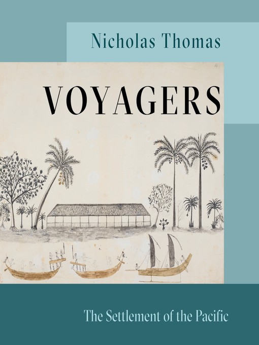 Title details for Voyagers by Nicholas Thomas - Available